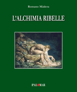 L’alchimia Ribelle di Romano Màdera